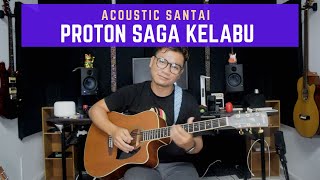 Proton Saga Kelabu - Jokteo Akang | Acoustic Santai