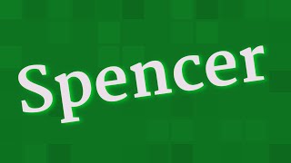 SPENCER pronunciation • How to pronounce SPENCER