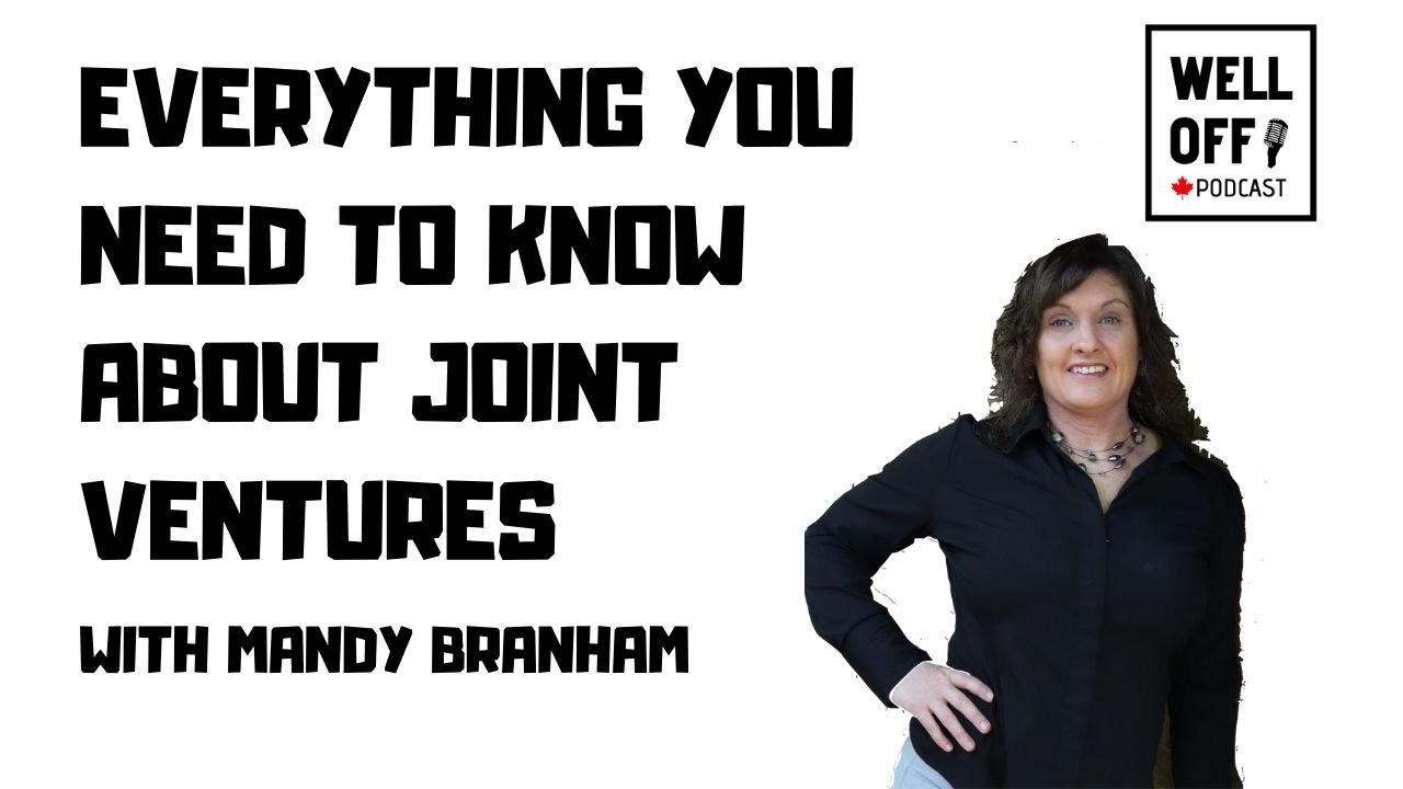 Mandy Branham | Everything You Need to Know About Joint Ventures | WELL OFF PODCAST