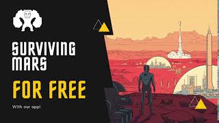 Get Surviving Mars for FREE. Download our app to get the GAME! screenshot 2