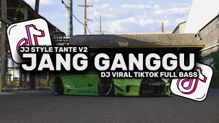 Download lagu DJ JANG GANGGU REMIX BY RAFLI ENTEDAY - STYLE TANTE V2 - VIRAL TIKTOK 2026
