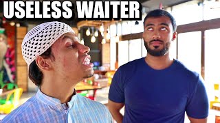 Annoying Useless Waiter | Zubair Sarookh