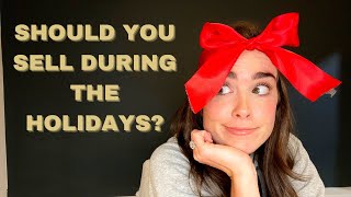 Should you sell your house during the Holidays?