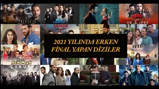 2021 Yilinda Erken Fi̇nal Yapan Di̇zi̇ler