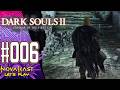 Back Again - Rob Plays DARK SOULS  II Scholar of the First Sin [Modded] - Part 6 | Novakast