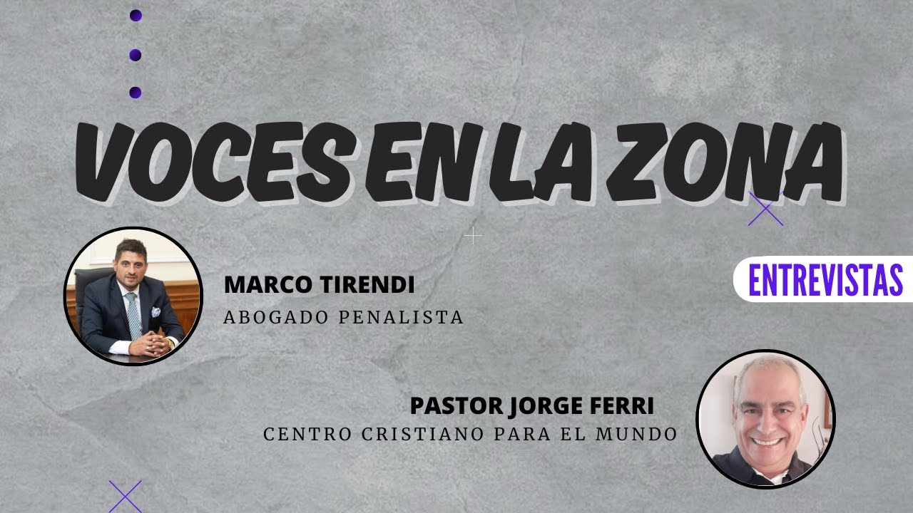 Entrevista al Pastor Jorge Ferri y a Marco Tirendi en Voces en la Zona