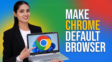 How To Make Google Chrome Default Browser In Windows 10