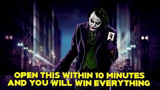 Open This Within 10 Minutes And You Will Win Everything | joker motivation video