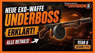 NEUE EXO UNDERBOSS The Division 2 Jahr 8 Season 2 PTS / The Division 2 Deutsch