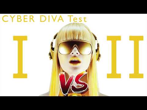 【VOCALOID 5 Test】Fashion - Lady Gaga 【CYBER DIVA I vs II】
