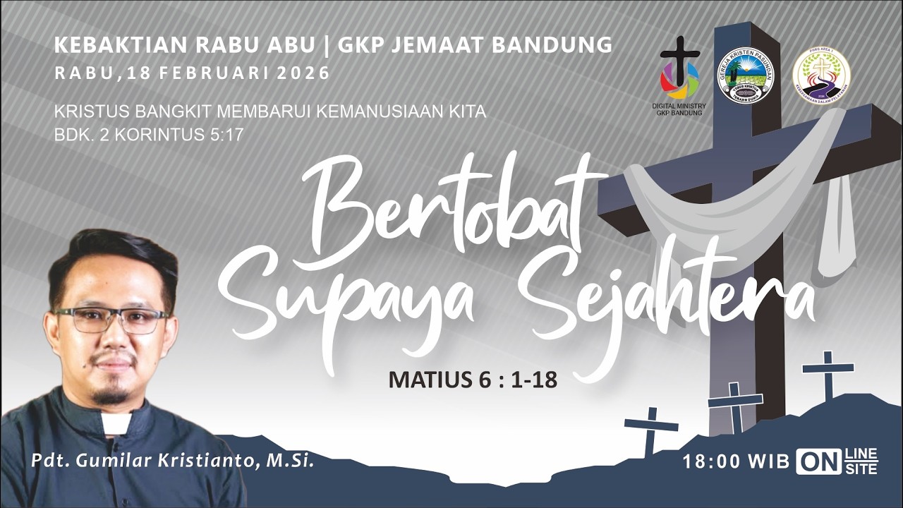 [LIVE]Kebaktian Rabu Abu - GKP Bandung, 18 Februari 2026 pk 18.00 - Pdt.Gumilar Kristianto, M.Si.