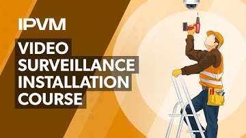 Video Surveillance Installation Course Overview