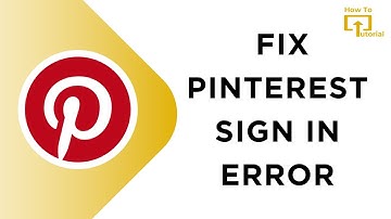 How to Fix Pinterest Sign in Error