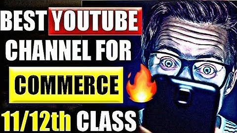 Best Youtube Channel for Commerce | Accountancy, Business Studies, Economics | Class 11 | Class 12