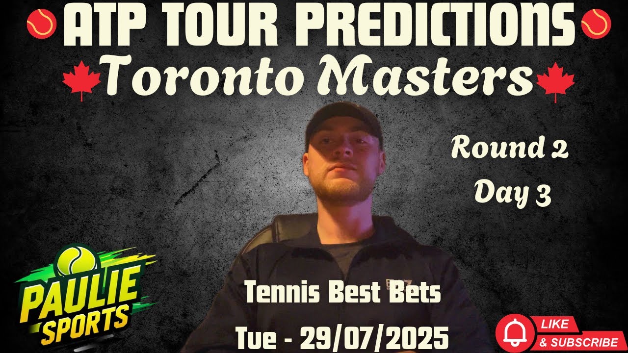 ATP Toronto Masters | Tennis Predictions Today 29/07/2025 | Betting Breakdown 