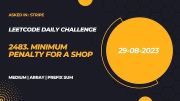 Solving Leetcode Daily Challenge 2483. Minimum Penalty for a Shop
