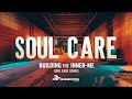 Soul Care: Building The Inner-Me - The Soul Care Series