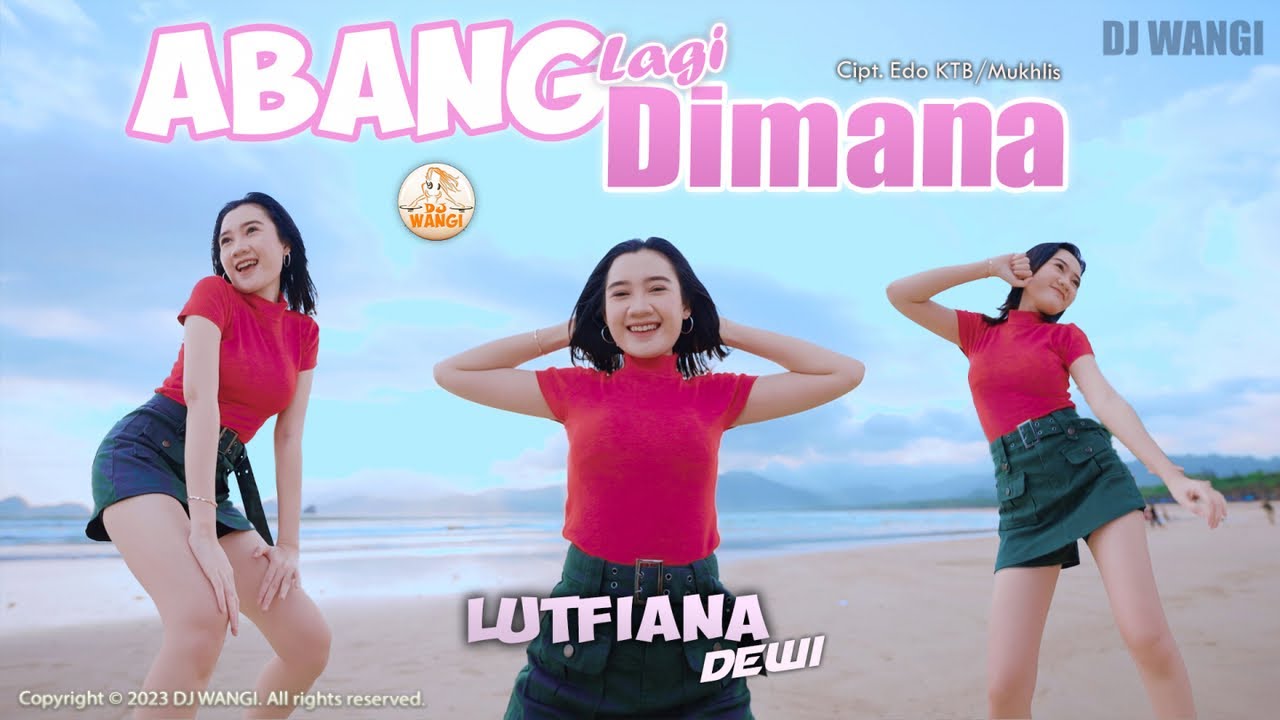 Dj Abang Lagi Dimana - Lutfiana Dewi (Official Music Video)