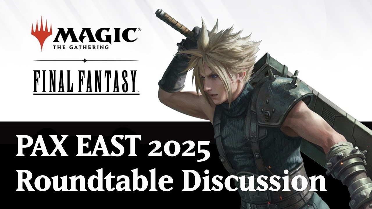 Magic: The Gathering x FINAL FANTASY - PAX EAST 2025 Roundtable Discussion Magic: The Gathering x FINAL FANTASY - PAX EAST 2025 Roundtable Discussion