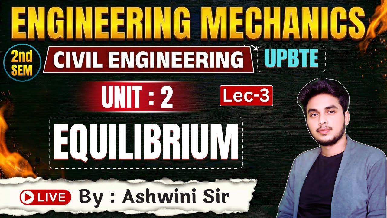 🔥Engineering Mechanics | Unit-2 | Equillibrium | Lec-3 | Bihar Polytechnic 2nd Sem | By-Ashwini Sir