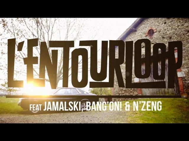 L'ENTOURLOOP  - Back in Town Ft. Jamalski, Bang On ! u0026 N'Zeng (Official Video) class=