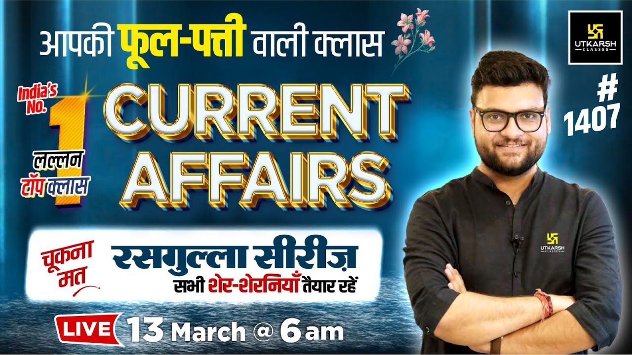 13 March 2024 Current Affairs | Current Affairs Today (1407) | Kumar Gaurav Sir