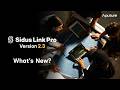 What’s New in Sidus Link Pro 2.3