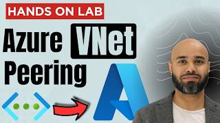 Azure VNet Peering Explained | Practical Hands-on Lab for Beginners