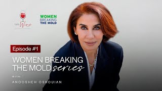 Women Breaking the Mold Series with Anoosheh Oskouian
