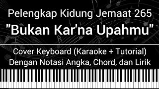 Download Lagu PKJ 265 - Bukan Kar'na UpahMu (Not Angka Chord Lirik) Cover Keyboard (Karaoke Tutorial) Lagu Rohani MP3