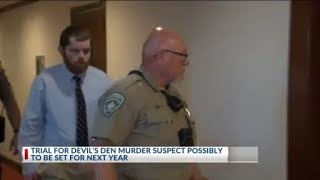 Trial for Devil's Den murder suspect could be set for next year