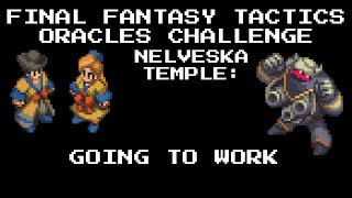 Final Fantasy Tactics Oracle Single-Class Challenge | Nelveska Temple