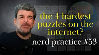 Are these the 4 hardest puzzles on the internet - Nerd Practice #53