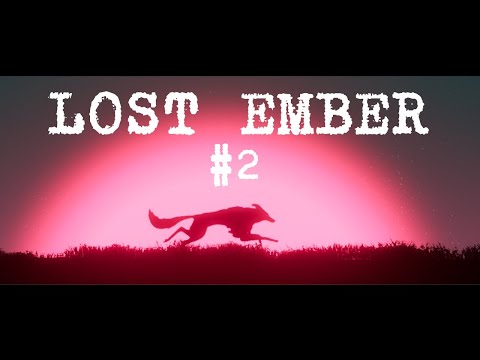 【LOST EMBER】オオカミは人間の夢を見る　#2【黒井しば/にじさんじ】