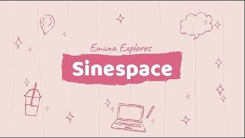 Exploring Sinespace: Brief Introduction