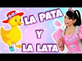 La Pata y La Lata / Canciónes para niños / Música para Niños / @PrincesitaAnaCelia