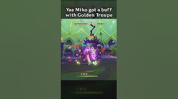 YAE MIKO GOT A BUFF WITH GOLDEN TROUPE
