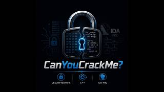 CanYouCrackMe | Crackme Challenge Flag decryption challenge , Using IDA PRO and C++ / Visual Studio