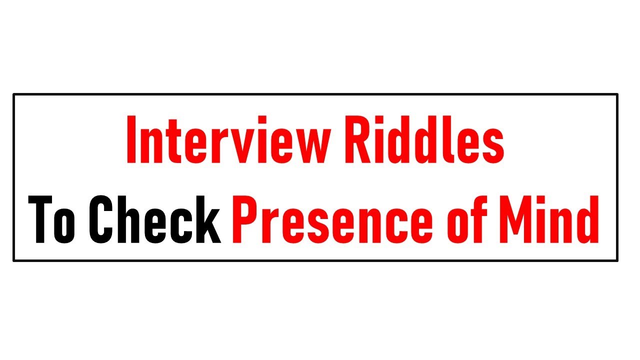 Interview Questions To Check Presence of Mind || Interview Riddles ...