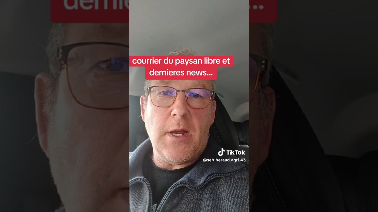 Sébastien béraud, 06/03/2026 courrier du paysan libre et dernière news ...
