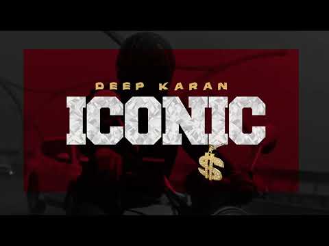 ICONIC ( Official Audio ) DEEP KARAN | New Punjabi Song