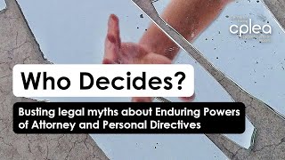 Who Decides? Enduring Powers of Attorney and Personal Directives - Webinar
