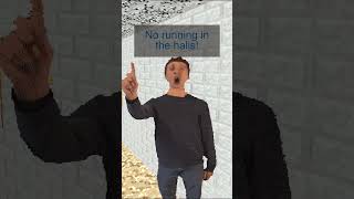 HEY! No running in the halls! [Baldi's BASICS EDITION]