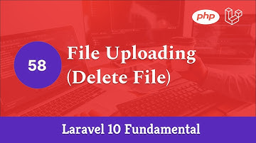 Laravel 10 Fundamental [Part 58] - File Uploading (Delete File)