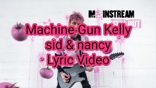 Machine Gun Kelly - sid & nancy (Lyric Video)