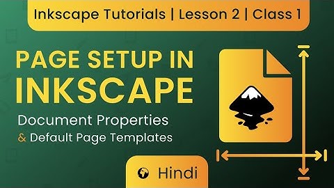 Page setup in Inkscape | Document properties | Inkscape Tutorial | Lesson 2 | Class 1