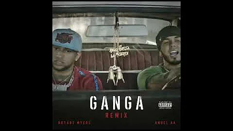 Bryant Myers Ft. Anuel AA - Ganga Remix (Audio Oficial)