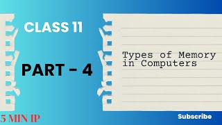 Types of Memory in Computers | 5 MIN IP | Class 11 IP Chapter 1 | Part 4