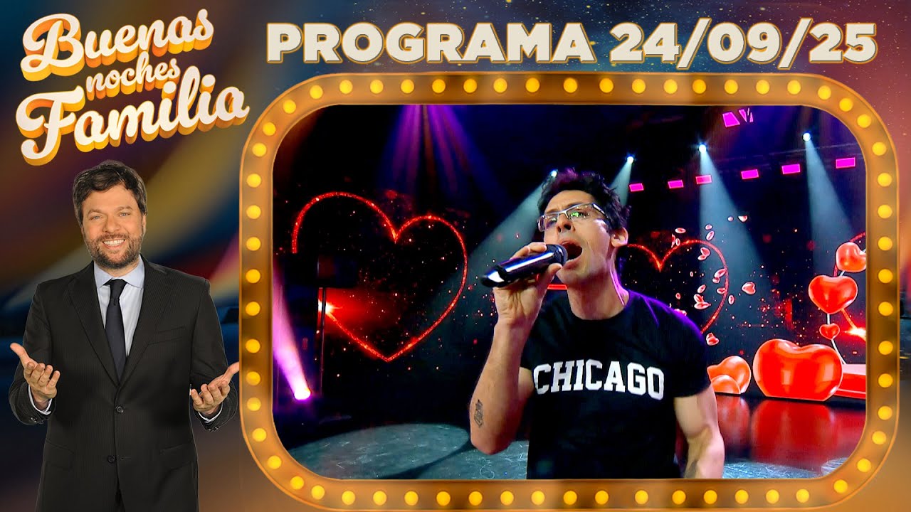 BUENAS NOCHES FAMILIA - Programa 24/09/25