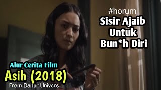 Jagalah Bayimu !!! | ALUR CERITA FILM ASIH (2018)